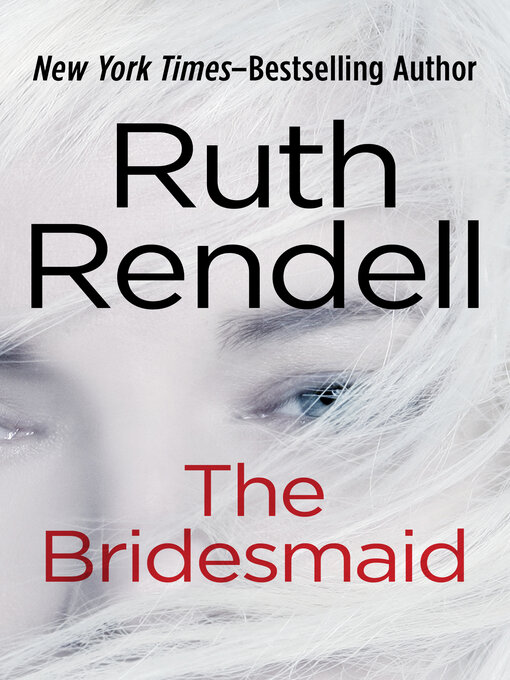 Title details for The Bridesmaid by Ruth Rendell - Wait list
